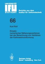 Einsatz numerischer Näherungsverfahren bei der Berechnung von Verfahren der Kaltmassivumformung