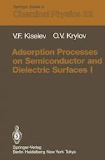 Adsorption Processes on Semiconductor and Dielectric Surfaces I