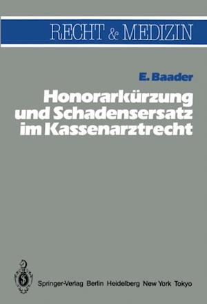 Honorarkürzung und Schadensersatz wegen unwirtschaftlicher Behandlungs- und Verordnungsweise im Kassenarztrecht