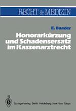 Honorarkürzung und Schadensersatz wegen unwirtschaftlicher Behandlungs- und Verordnungsweise im Kassenarztrecht