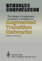 Design of Interpreters, Compilers, and Editors for Augmented Transition Networks