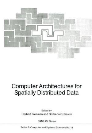 Computer Architectures for Spatially Distributed Data