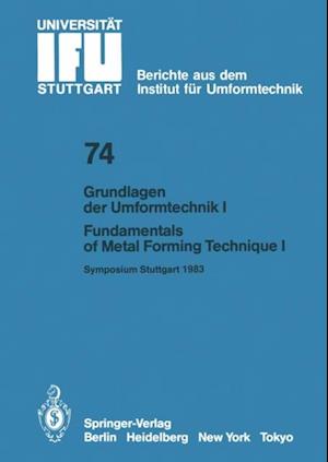 Grundlagen der Umformtechnik — Stand und Entwicklungstrends / Fundamentals of Metal Forming Technique-State and Trends