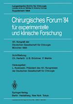 Chirurgisches Forum ’84 für experimentelle und klinische Forschung