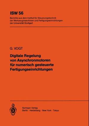 Digitale Regelung von Asynchronmotoren für numerisch gesteuerte Fertigungseinrichtungen