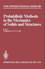 Probabilistic Methods in the Mechanics of Solids and Structures