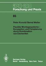 Flexible Montagesysteme-Konzeption und Feinplanung durch Kombination von Elementen