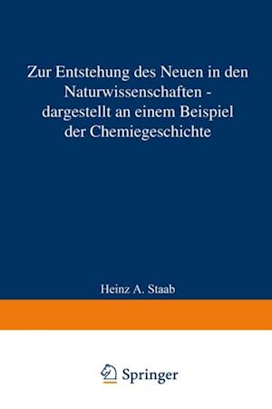 Zur Entstehung des Neuen in den Naturwissenschaften — dargestellt an einem Beispiel der Chemiegeschichte