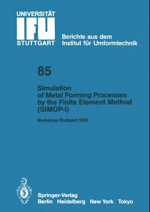 Simulation of Metal Forming Processes by the Finite Element Method (SIMOP-I)