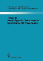 Towards Need-Specific Treatment of Schizophrenic Psychoses