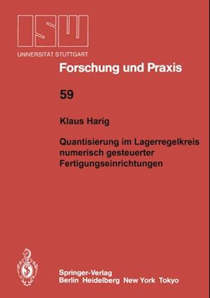 Quantisierung im Lageregelkreis numerisch gesteuerter Fertigungseinrichtungen