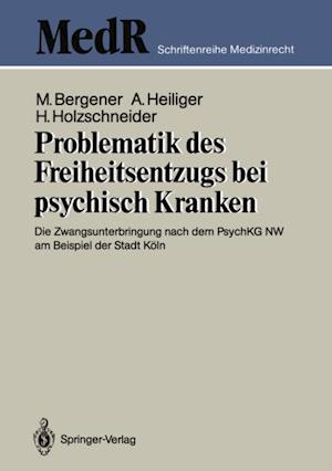 Problematik des Freiheitsentzugs bei psychisch Kranken