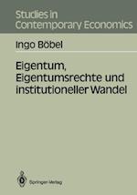 Eigentum, Eigentumsrechte und institutioneller Wandel