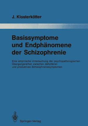 Basissymptome und Endphanomene der Schizophrenie