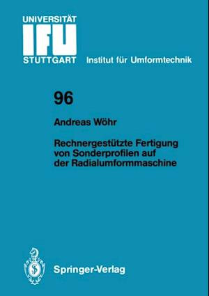 Rechnergestützte Fertigung von Sonderprofilen auf der Radialumformmaschine