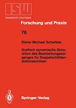 Grafisch dynamische Simulation des Bearbeitungsvor- ganges für Doppelschlitten- drehmaschinen