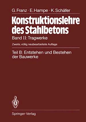 Teil B: Entstehen und Bestehen der Bauwerke