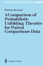 Comparison of Probabilistic Unfolding Theories for Paired Comparisons Data