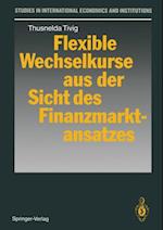 Flexible Wechselkurse aus der Sicht des Finanzmarktansatzes