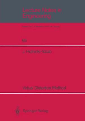 Virtual Distortion Method