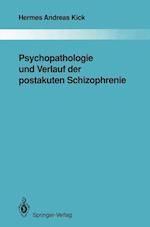 Psychopathologie und Verlauf der Postakuten Schizophrenie