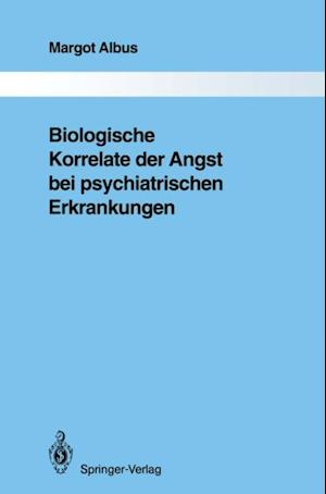 Biologische Korrelate der Angst bei psychiatrischen Erkrankungen