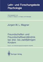 Freundschaften und Freundschaftsverständnis bei drei- bis zwölfjährigen Kindern