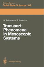 Transport Phenomena in Mesoscopic Systems