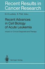 Recent Advances in Cell Biology of Acute Leukemia