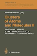 Clusters of Atoms and Molecules II