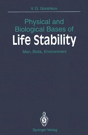 Physical and Biological Bases of Life Stability