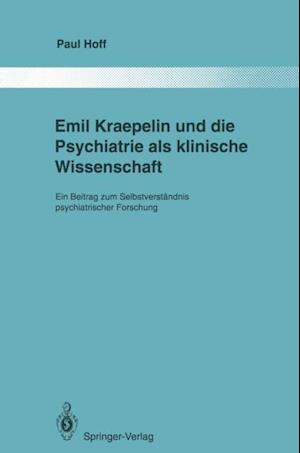 Emil Kraepelin und die Psychiatrie als klinische Wissenschaft