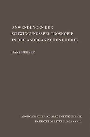 Anwendungen Der Schwingungsspektroskopie in Der Anorganischen Chemie