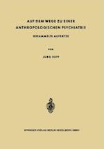 Auf dem Wege zu Einer Anthropologischen Psychiatrie