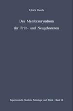 Das Membransyndrom der Früh- und Neugeborenen