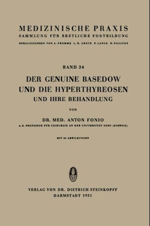 Der Genuine Basedow und die Hyperthyreosen und ihre Behandlung