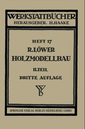 Der Holzmodellbau