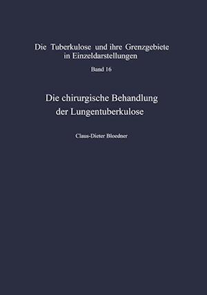 Die chirurgische Behandlung der Lungentuberkulose