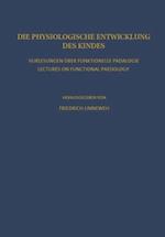 Die Physiologische Entwicklung des Kindes