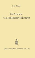 Die Synthese von Einheitlichen Polymeren