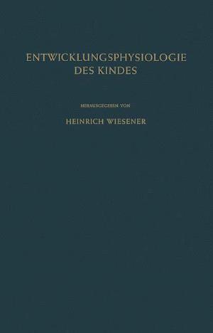 Einführung in die Entwicklungsphysiologie des Kindes