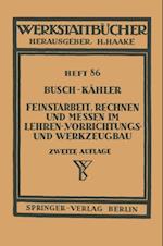 Feinstarbeit, Rechnen und Messen im Lehren-, Vorrichtungs- und Werkzeugbau