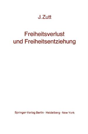 Freiheitsverlust und Freiheitsentziehung