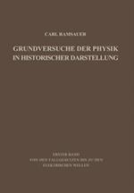 Grundversuche der Physik in Historischer Darstellung