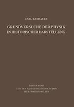 Grundversuche der Physik in Historischer Darstellung