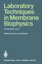 Laboratory Techniques in Membrane Biophysics