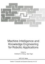 Machine Intelligence and Knowledge Engineering for Robotic Applications