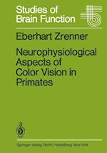 Neurophysiological Aspects of Color Vision in Primates