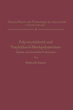 Polyvinylchlorid und Vinylchlorid-Mischpolymerisate