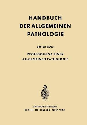 Prolegomena Einer Allgemeinen Pathologie